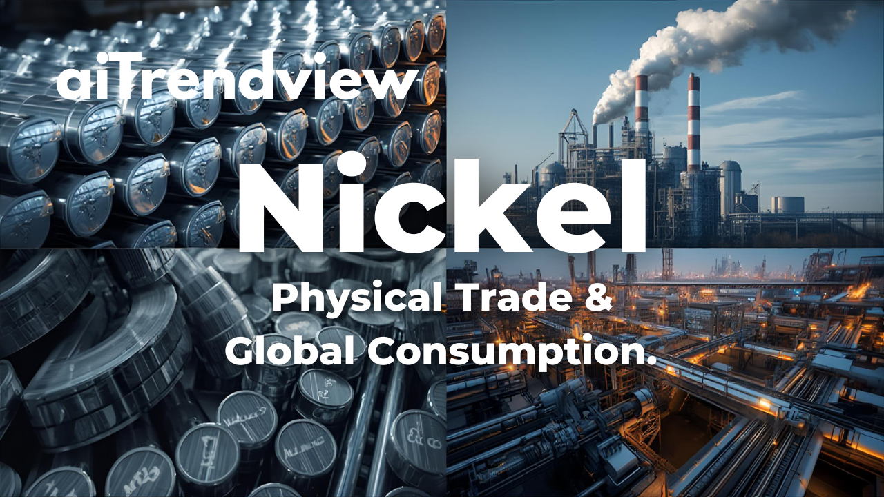 Nickel Metal – Global Research Report Physical Trade and Global Consumption